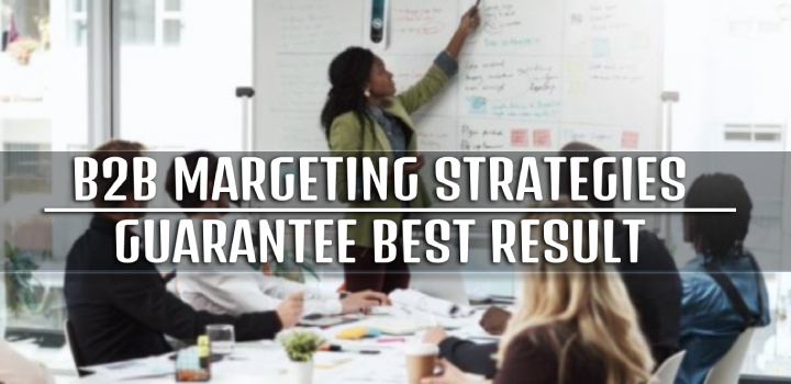 B2B Marketing Strategies That Guarantee Better Results | Incrementors