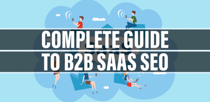 Complete Guide To B2B SaaS SEO | Incrementors