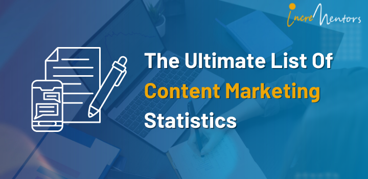 The Ultimate List Of Content Marketing Statistics
