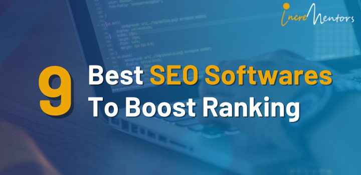 9 Best SEO Softwares To Boost Ranking | Incrementors