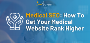 Medical SEO: How To Get Your Medical Website Rank Higher | Incrementors