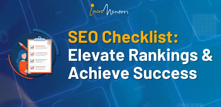 SEO Checklist: Elevate Rankings & Achieve Success