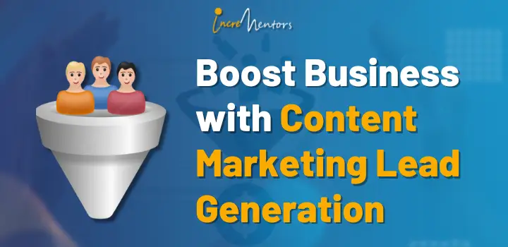 Boost Business with Content Marketing Lead Generation