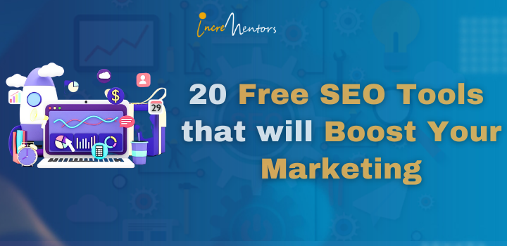 20 Free SEO Tools That Will Boost Your Marketing | Incrementors